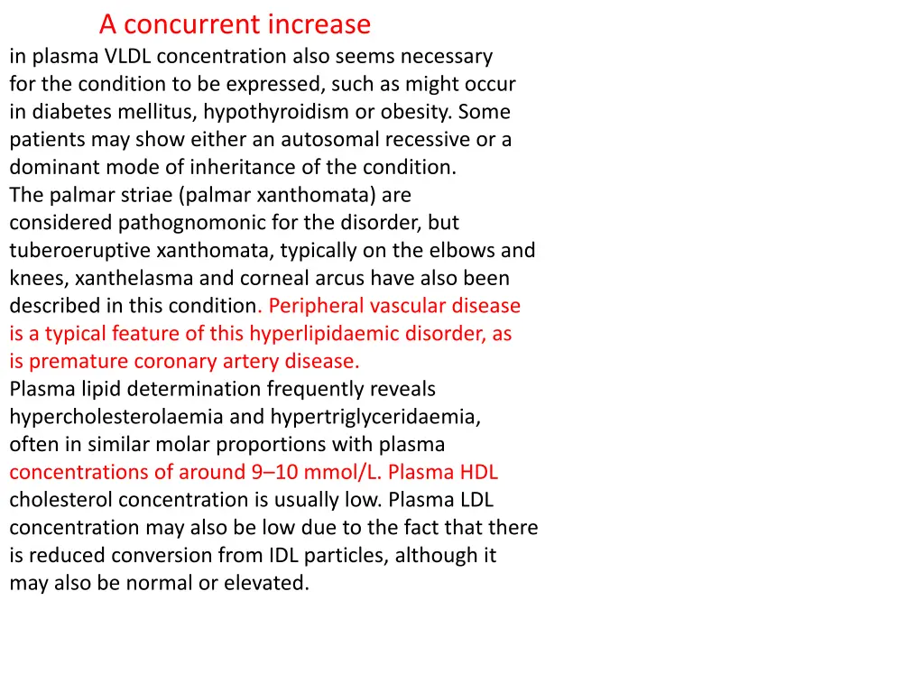 a concurrent increase in plasma vldl