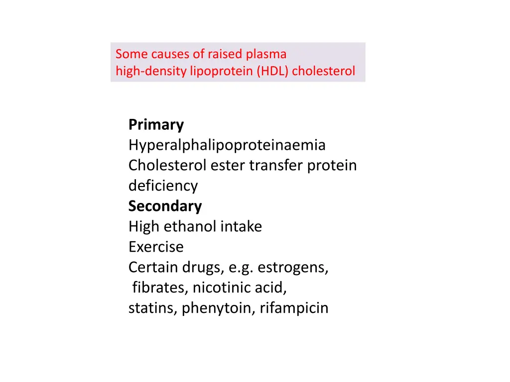 some causes of raised plasma high density