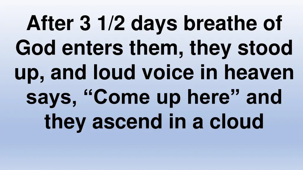 after 3 1 2 days breathe of god enters them they