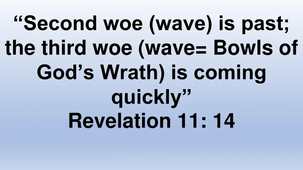 second woe wave is past the third woe wave bowls