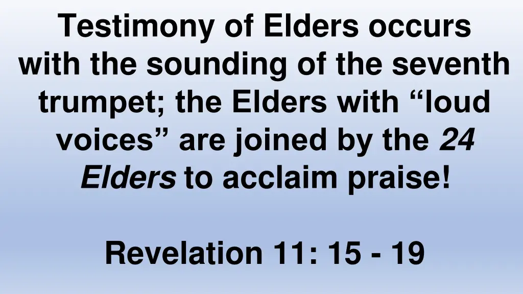 testimony of elders occurs with the sounding