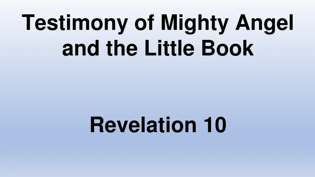testimony of mighty angel and the little book