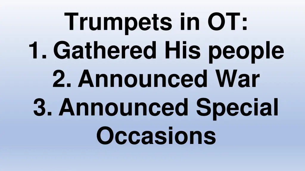 trumpets in ot 1 gathered his people 2 announced