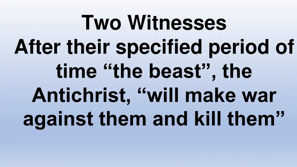 two witnesses after their specified period