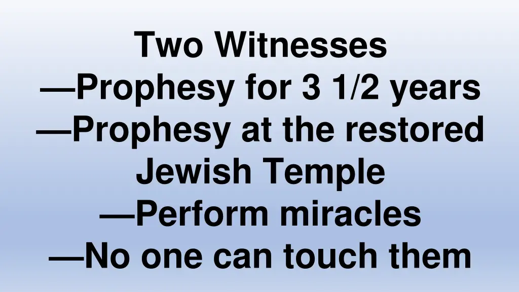 two witnesses prophesy for 3 1 2 years prophesy