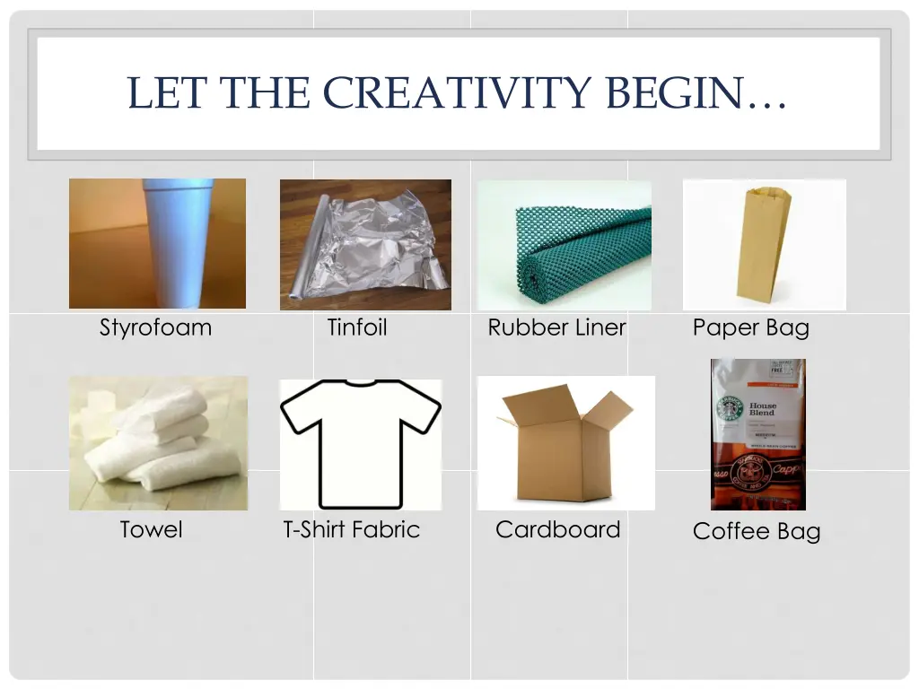 let the creativity begin