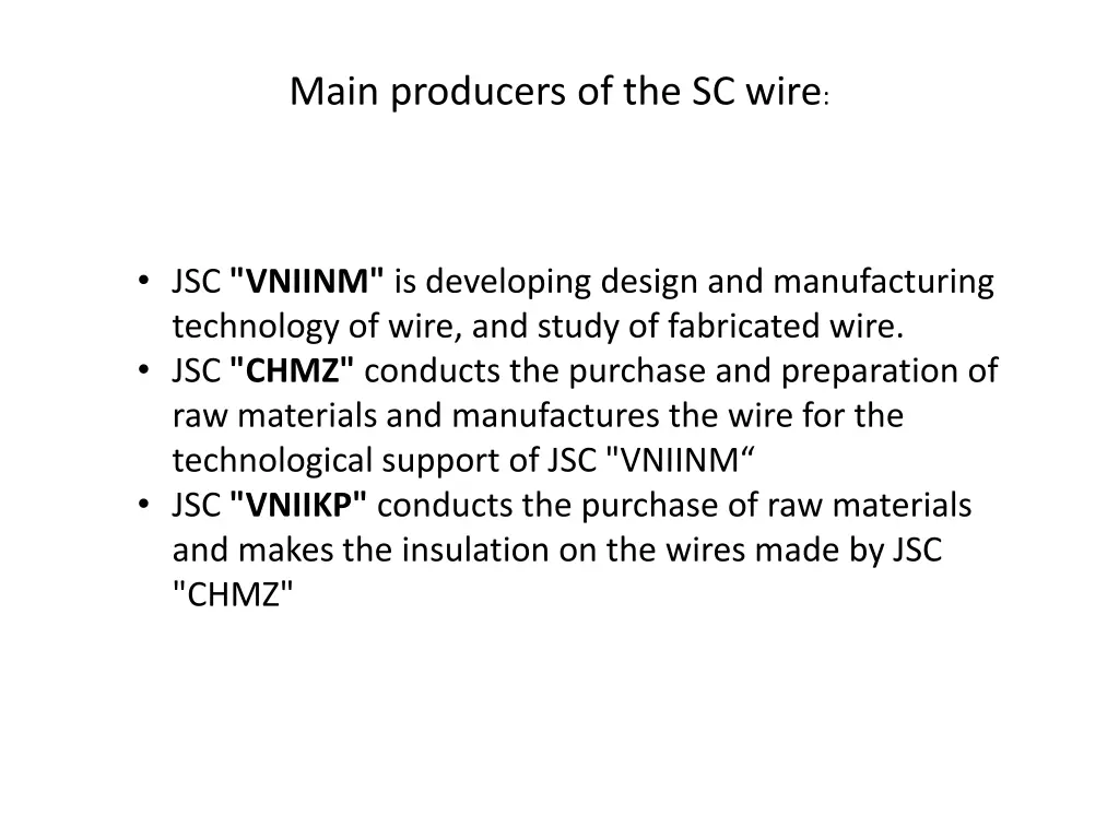 main producers of the sc wire