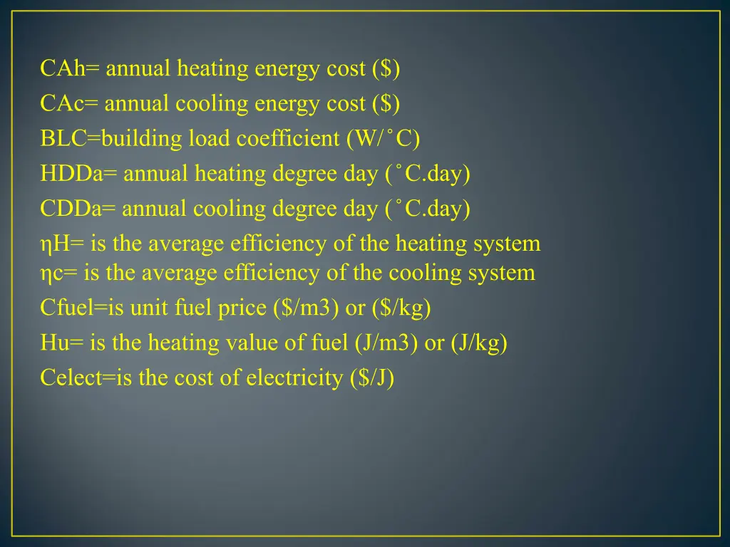 cah annual heating energy cost cac annual cooling