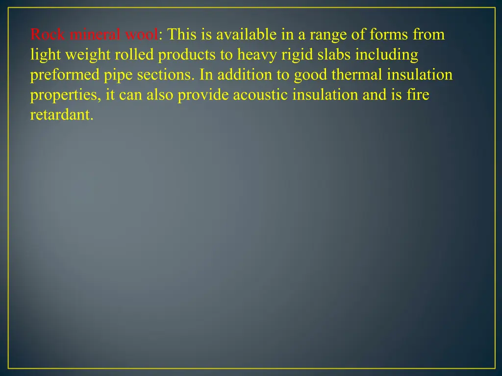 rock mineral wool this is available in a range