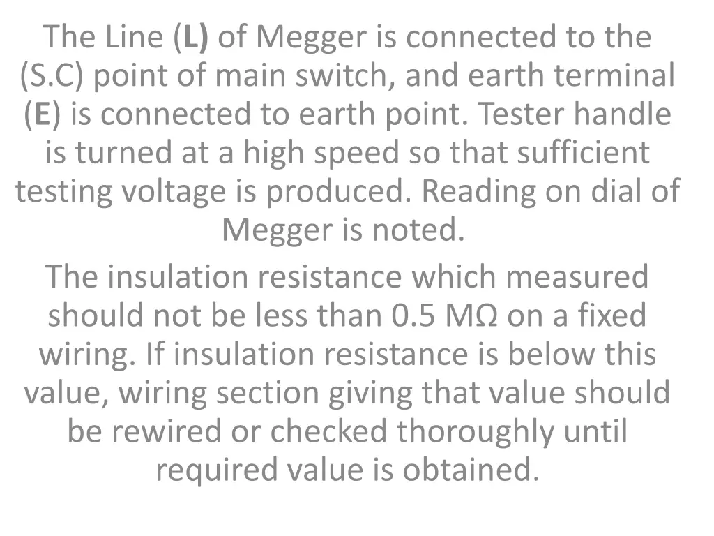 the line l of megger is connected