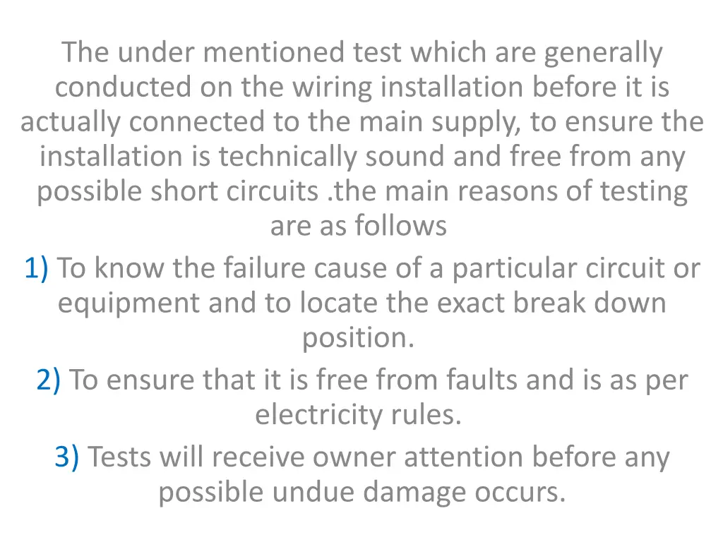 the under mentioned test which are generally