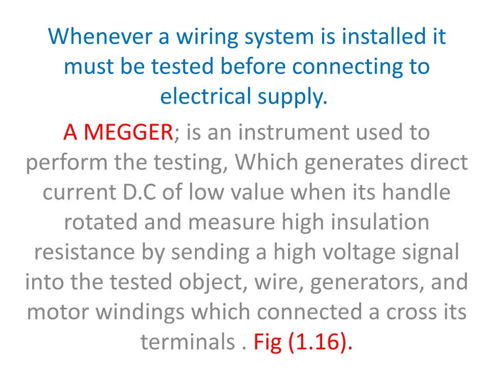 whenever a wiring system is installed it must