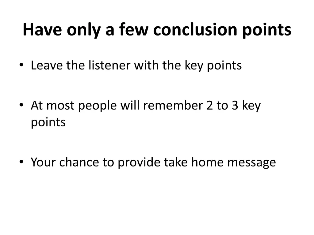 have only a few conclusion points