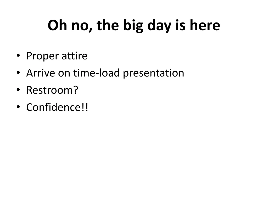 oh no the big day is here