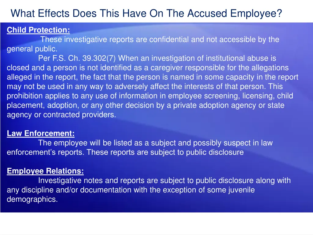 what effects does this have on the accused