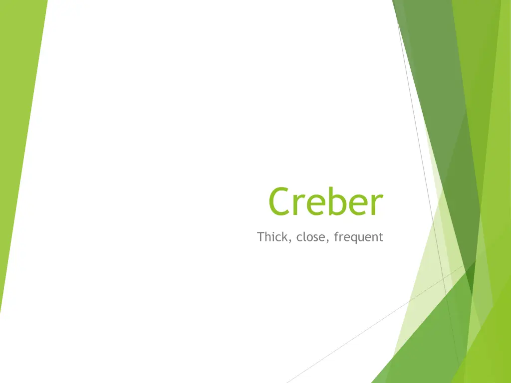 creber thick close frequent