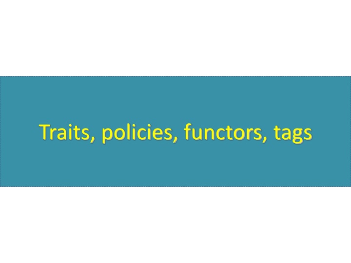 traits policies functors tags