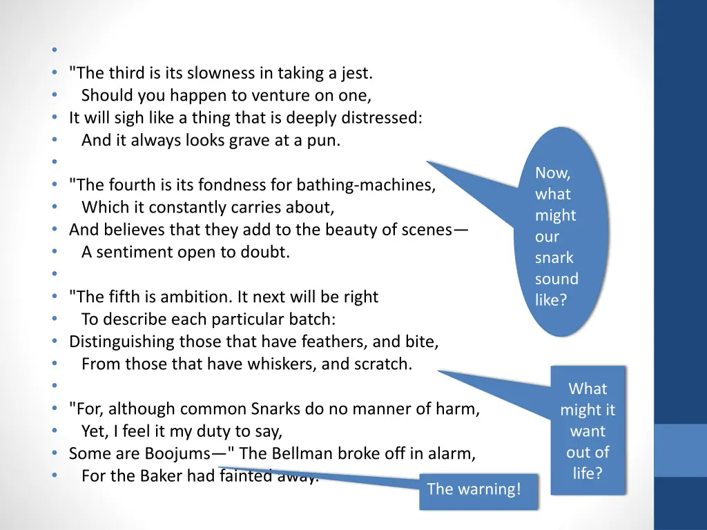 the third is its slowness in taking a jest should