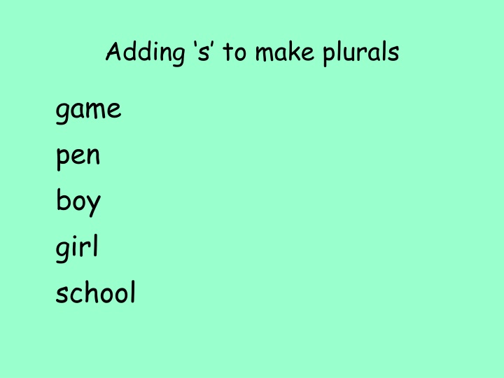 adding s to make plurals