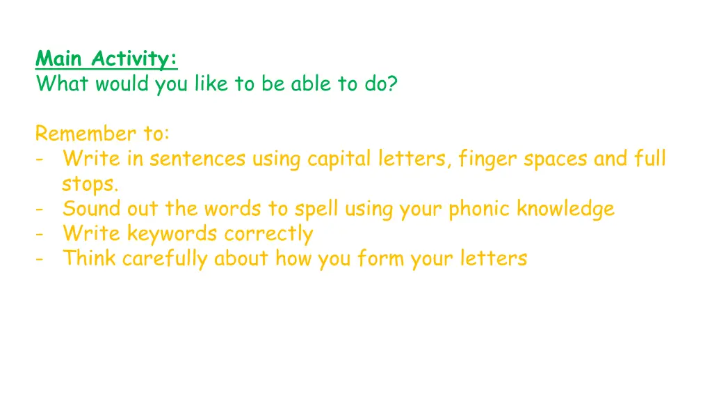 main activity what would you like to be able to do