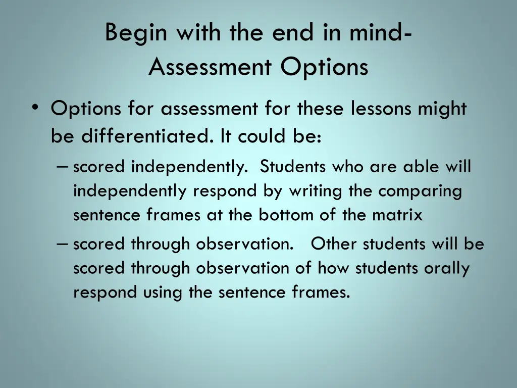 begin with the end in mind assessment options