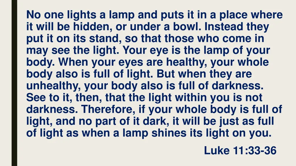 no one lights a lamp and puts it in a place where