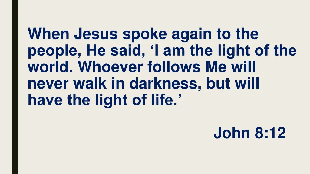 when jesus spoke again to the people he said