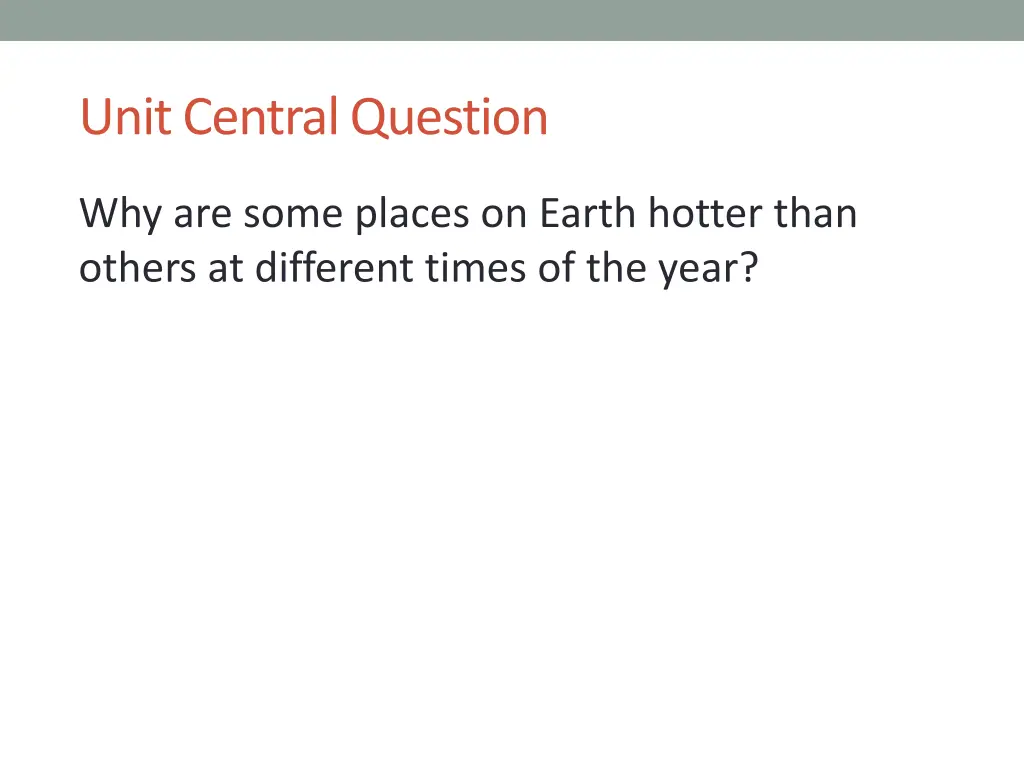 unit central question