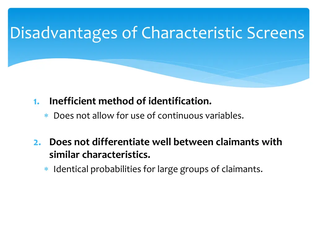 disadvantages of characteristic screens