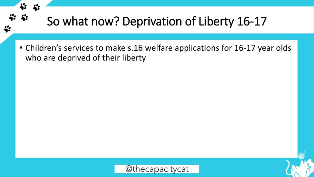 so what now deprivation of liberty 16 so what