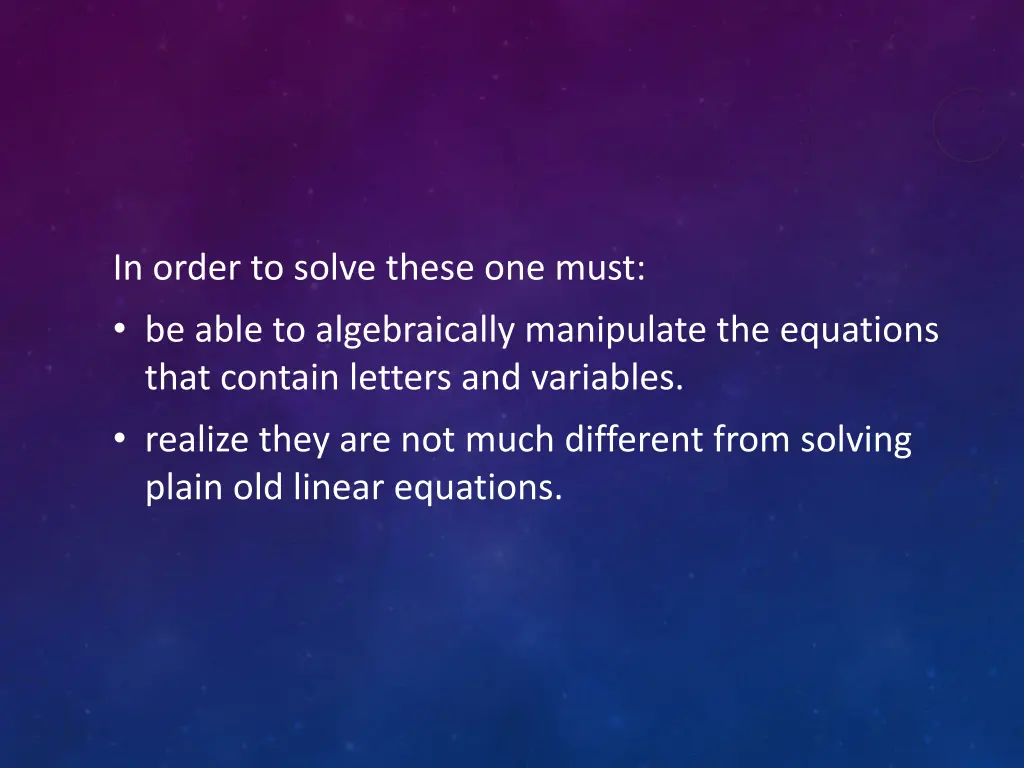 in order to solve these one must be able