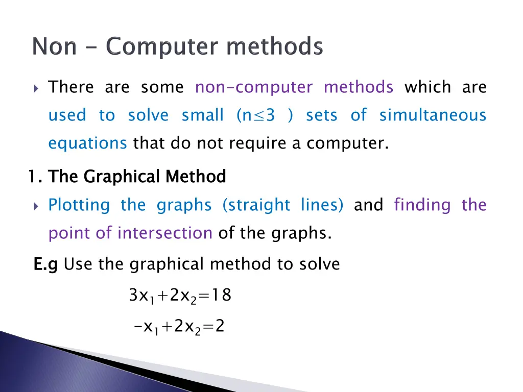 there are some non computer methods which
