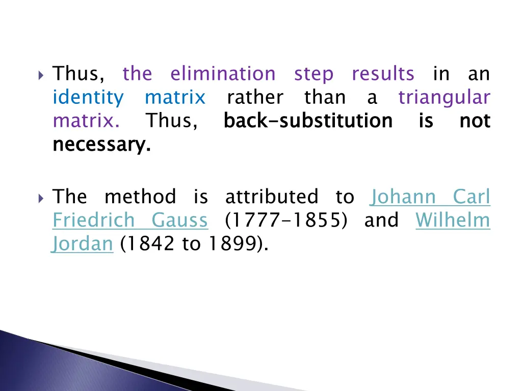 thus the elimination step results in an identity