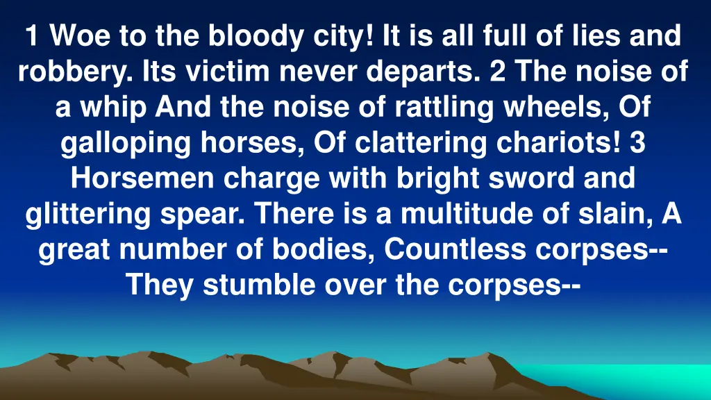 1 woe to the bloody city it is all full of lies