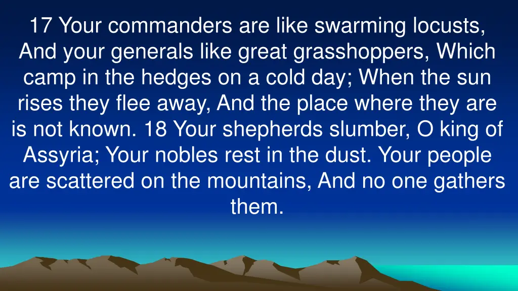 17 your commanders are like swarming locusts