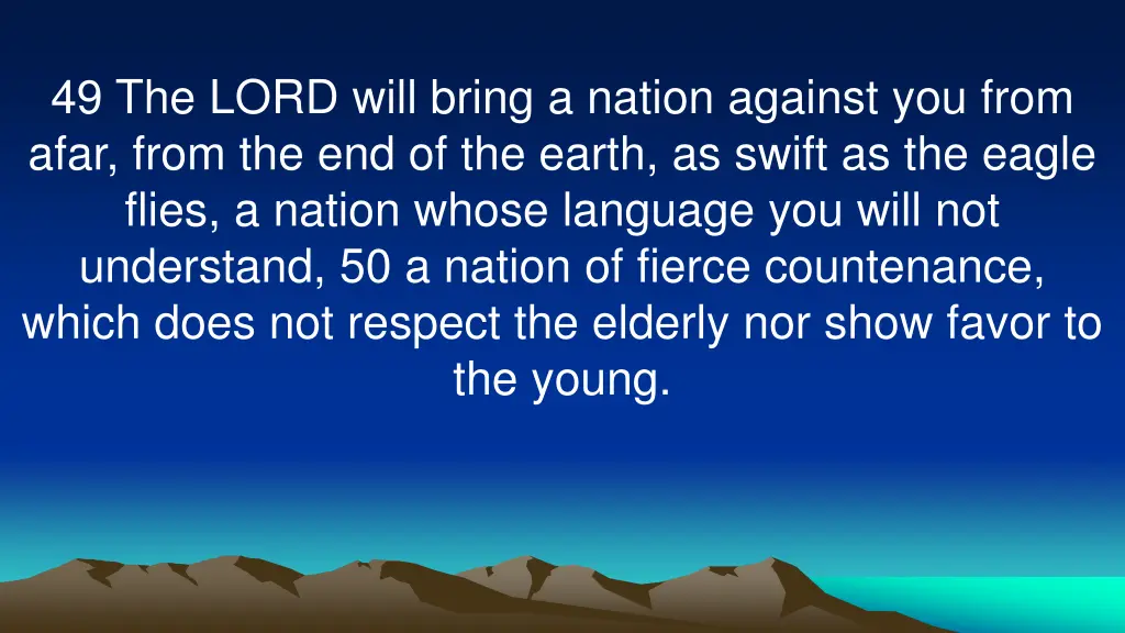 49 the lord will bring a nation against you from