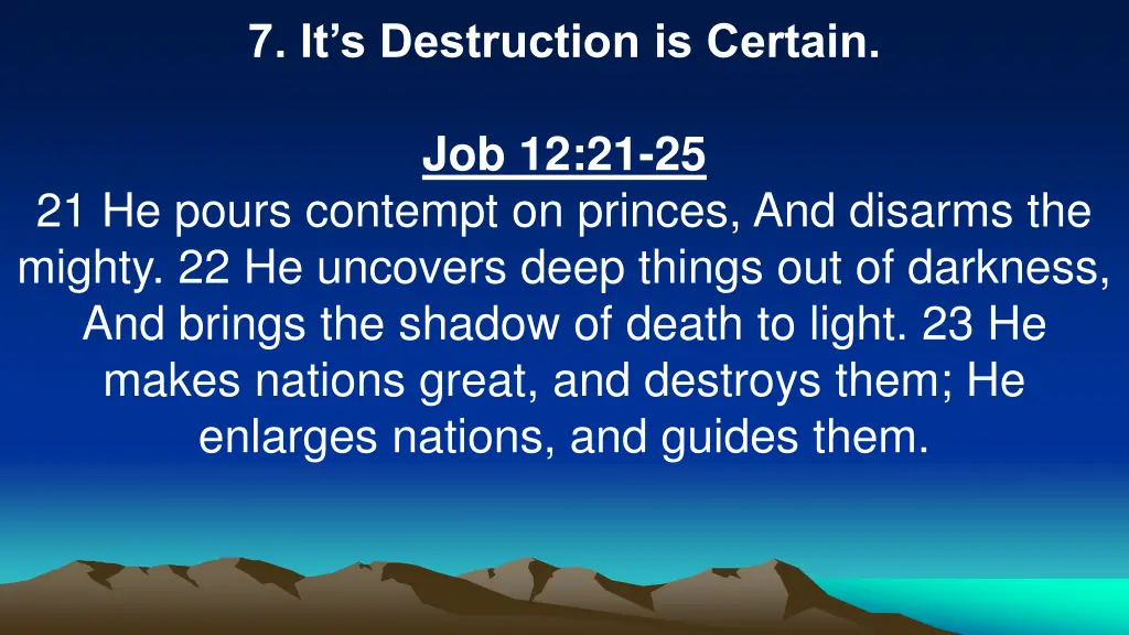 7 it s destruction is certain