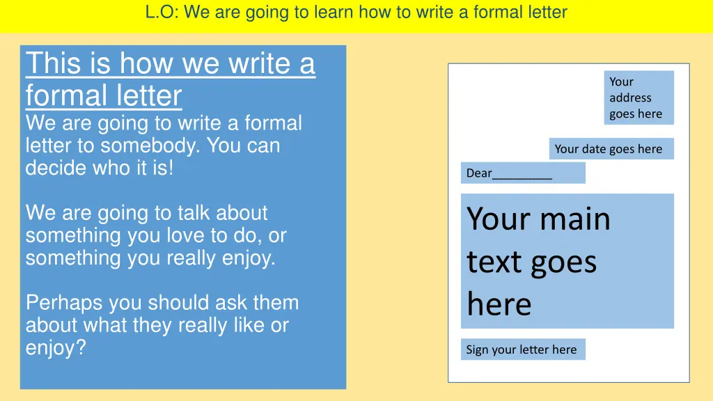l o we are going to learn how to write a formal 2