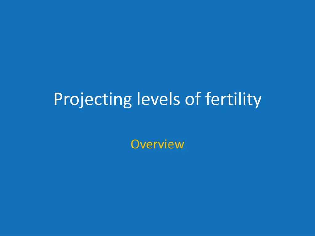 projecting levels of fertility