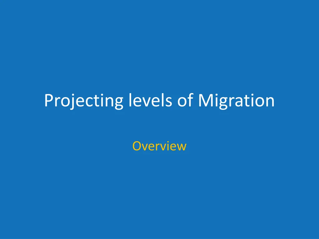 projecting levels of migration