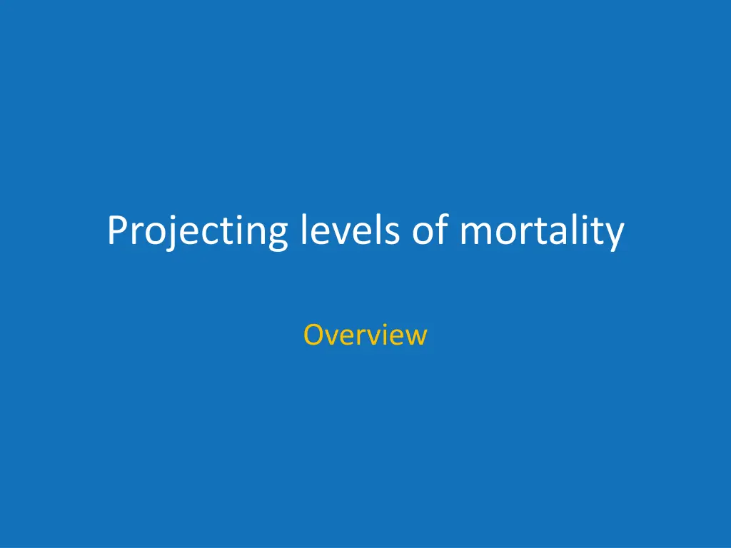 projecting levels of mortality