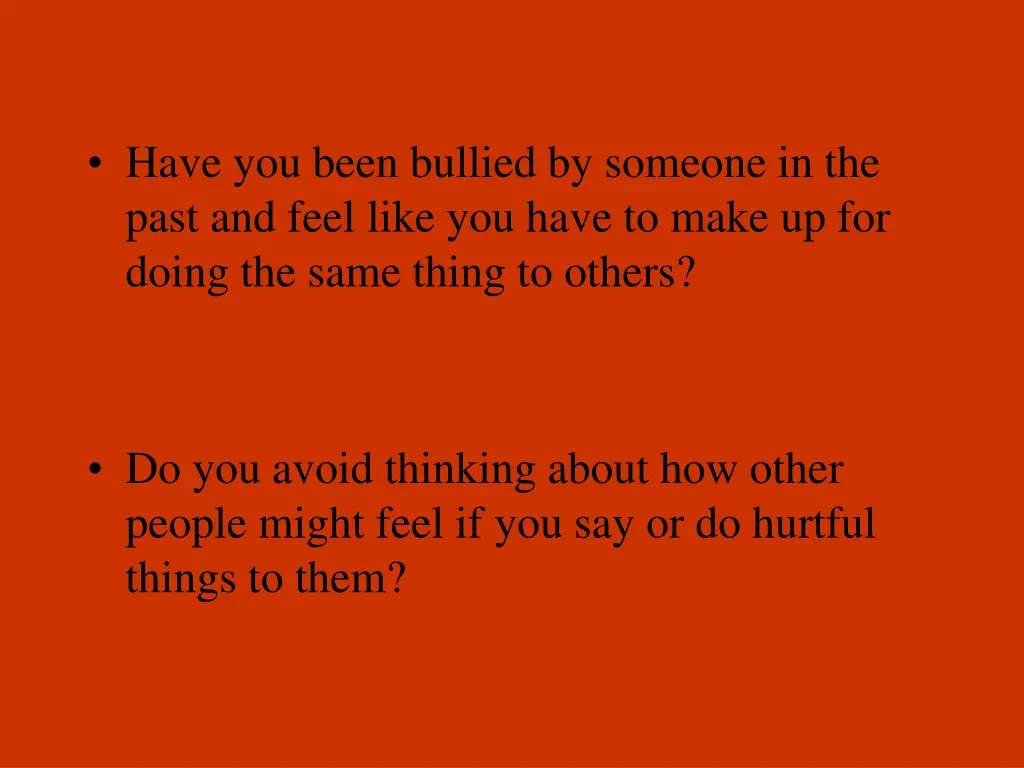 have you been bullied by someone in the past