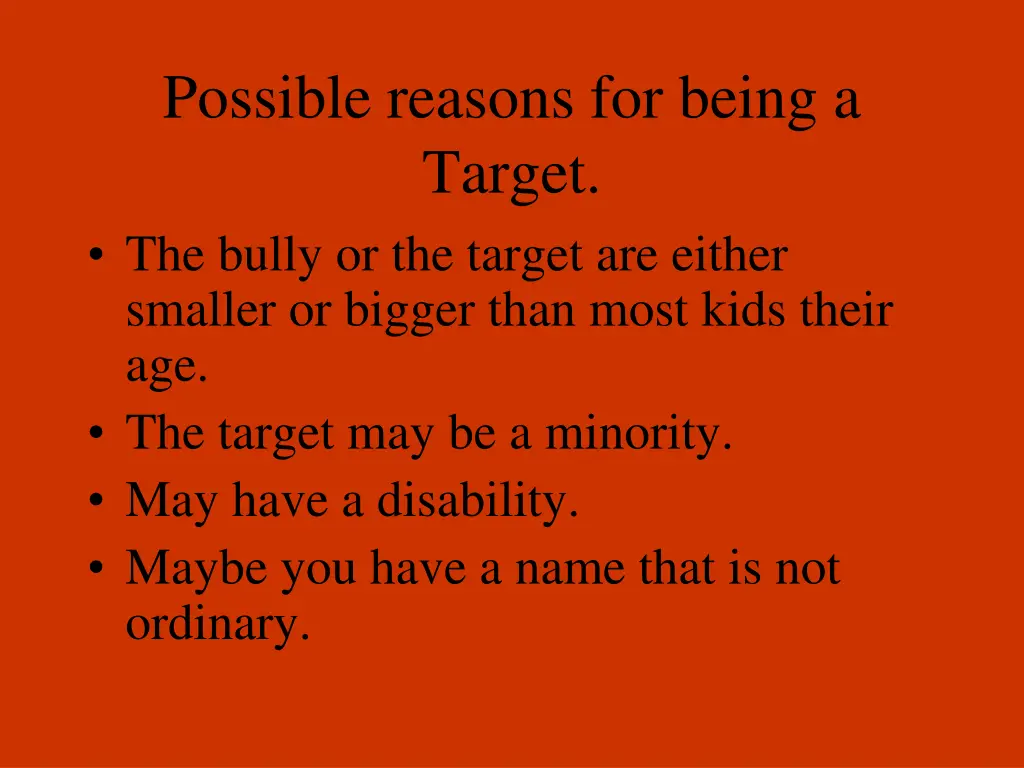 possible reasons for being a target the bully