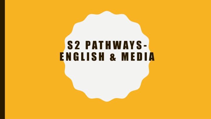 s2 pathways english media