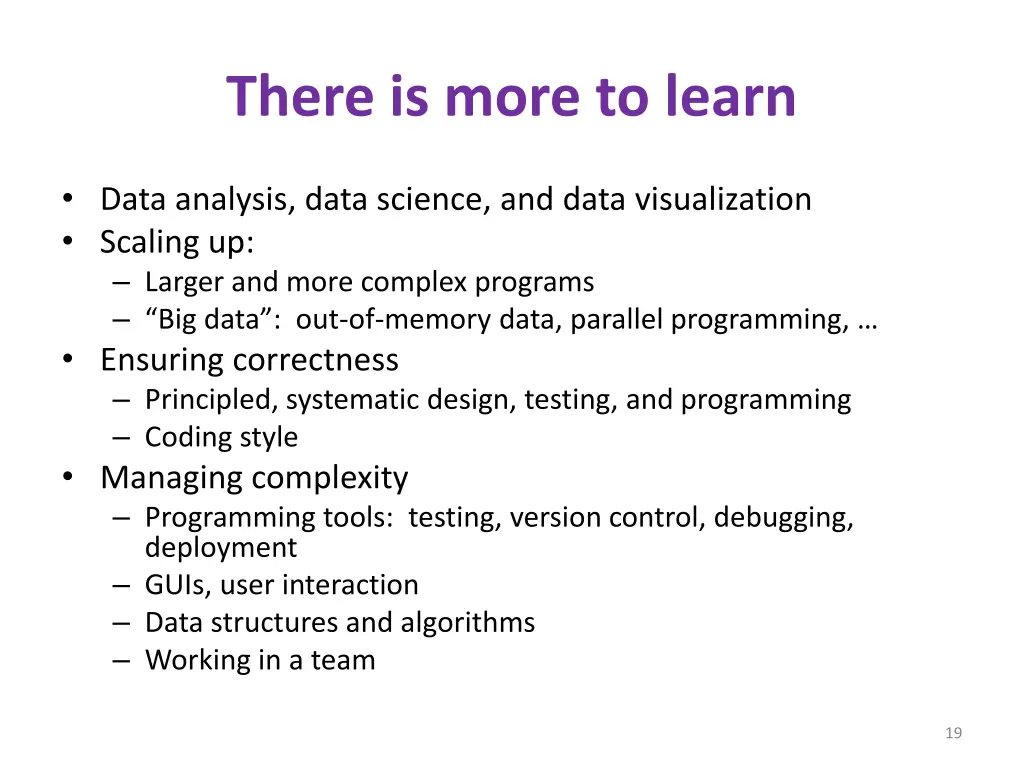 there is more to learn