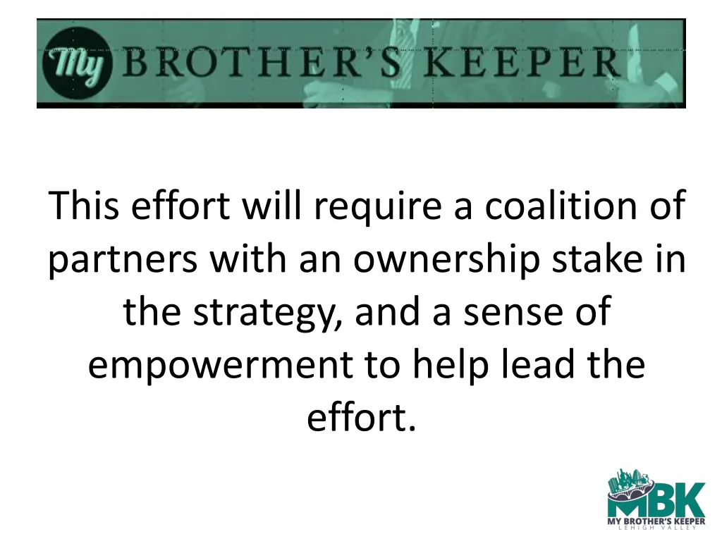 this effort will require a coalition of partners
