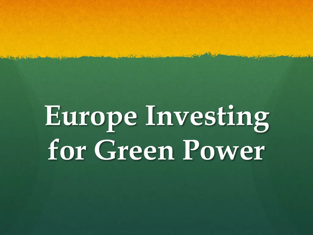 europe investing for green power