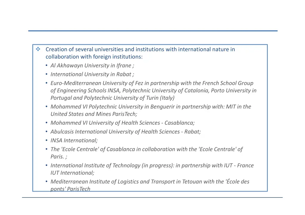 creation of several universities and institutions