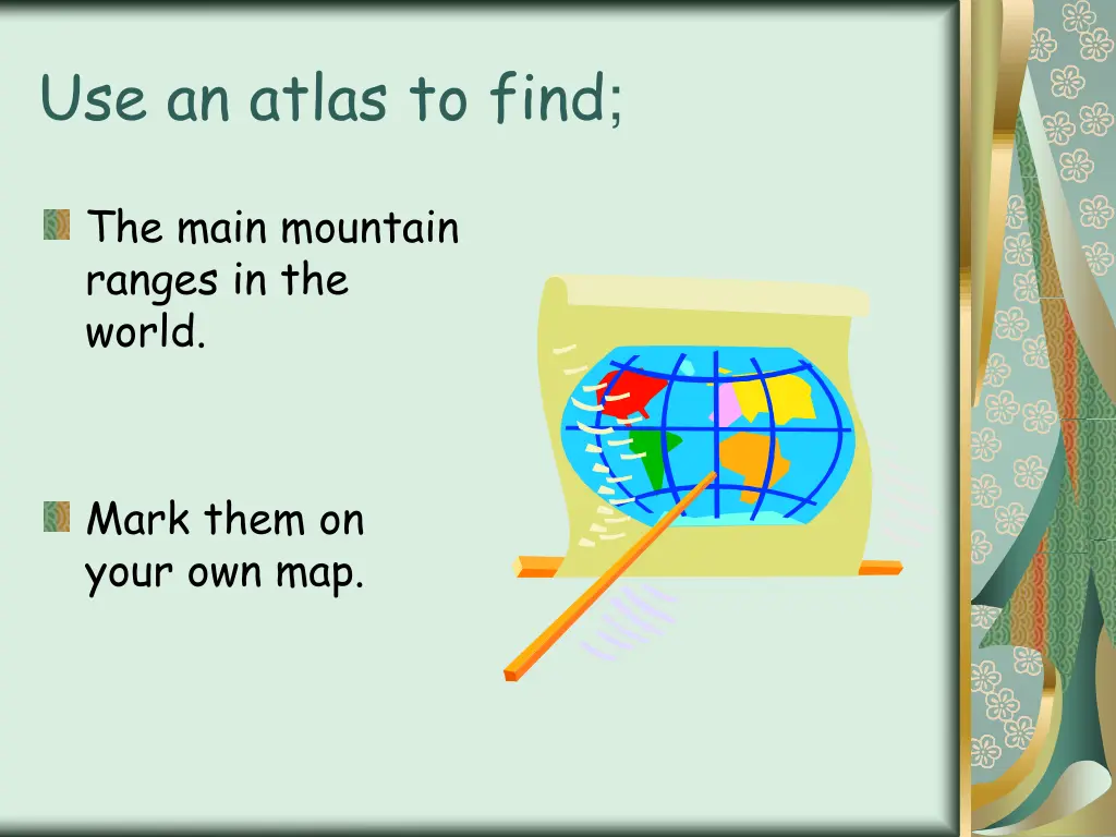 use an atlas to find