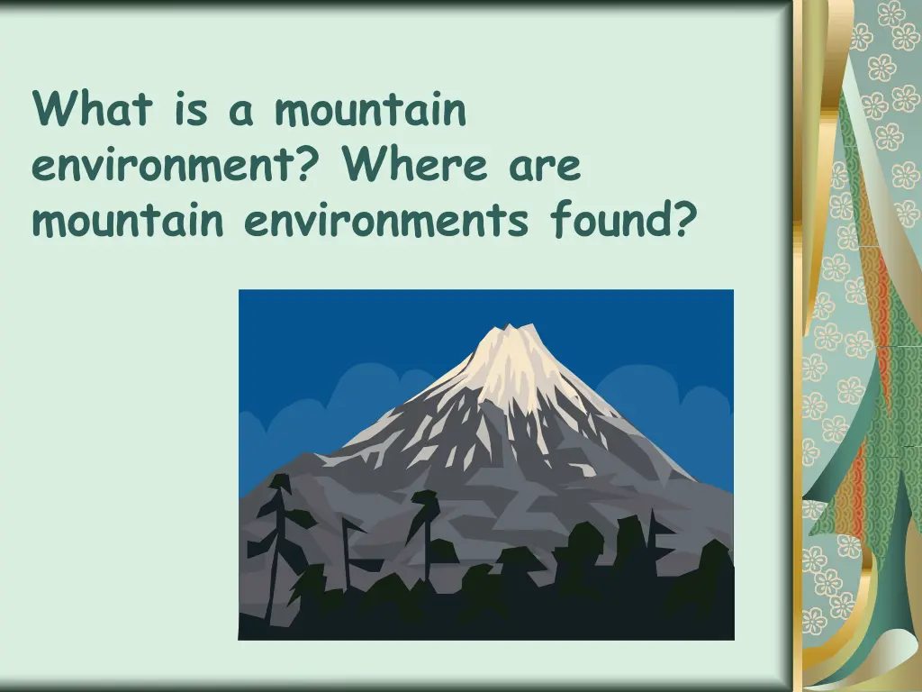 what is a mountain environment where are mountain